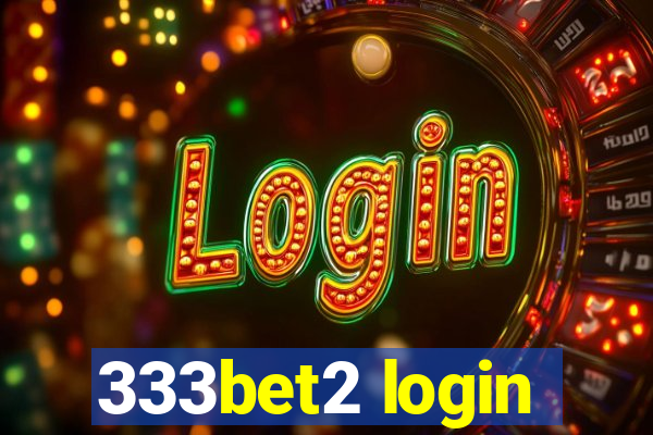 333bet2 login